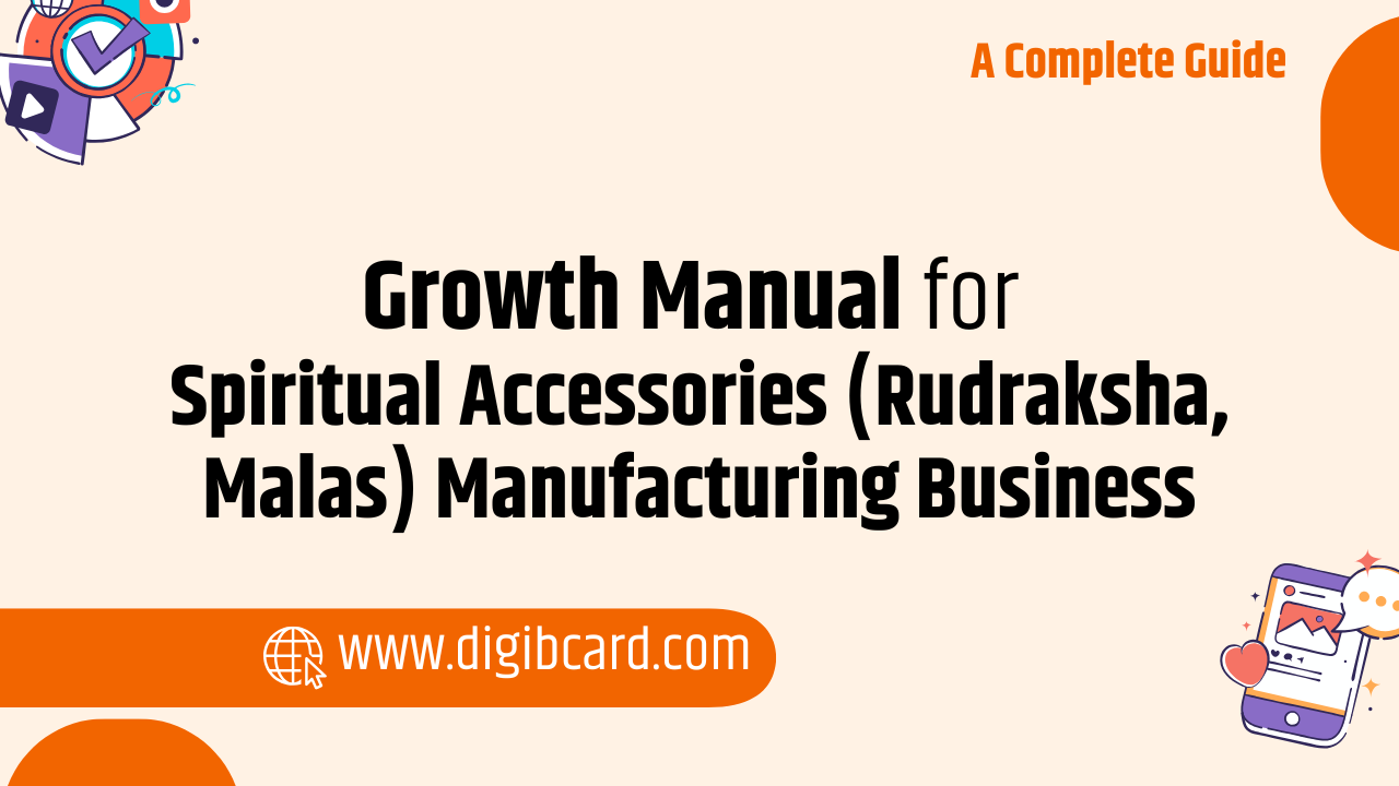 Growth Manual How to Start & Scale Spiritual Accessories (Rudraksha, Malas) Manufacturing