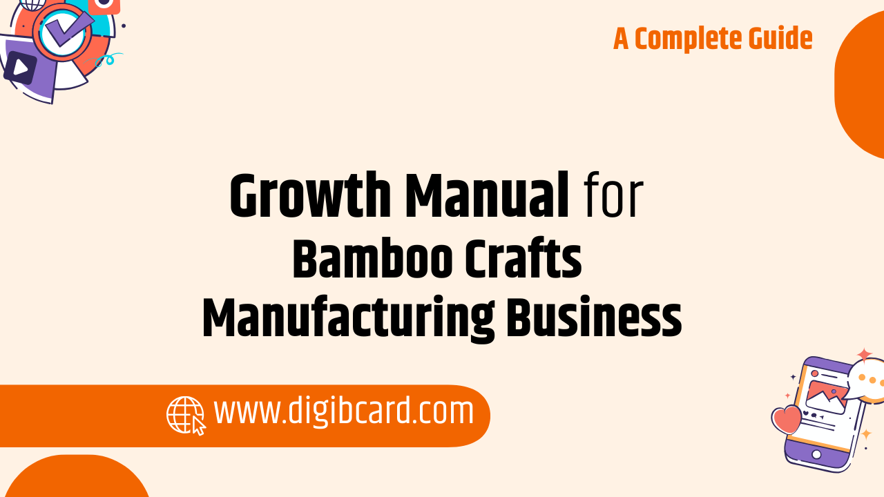 Growth Manual How to Start & Scale Bamboo Crafts Manufacturing