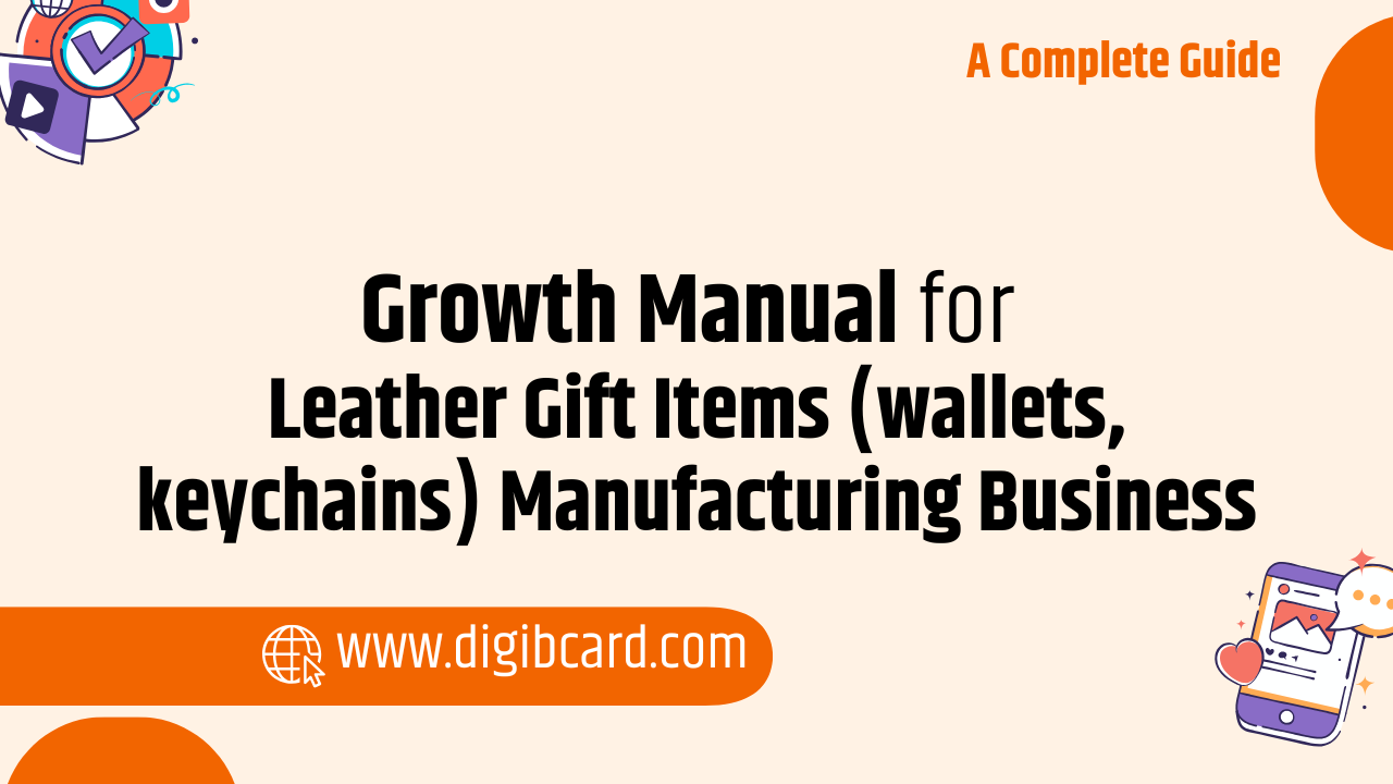 Growth Manual How to Start & Scale Leather Gift Items Manufacturing